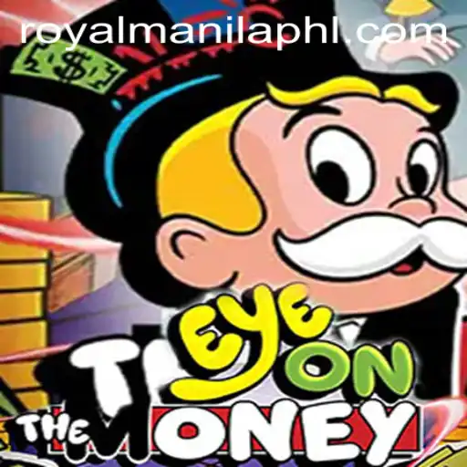 EyeOnTheMoney: A Thrilling Financial Strategy Game with a Royal Manila Twist