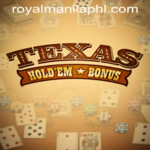 Mastering Texas Holdem Bonus: A Comprehensive Guide to the Game and the Influence of Royal Manila